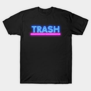 Trash garbage glowing neon sign pink and blue T-Shirt